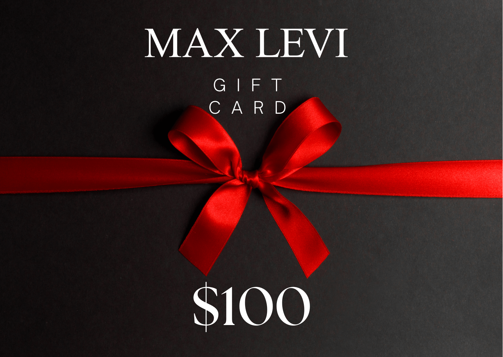 Max Levi Gift Card $100