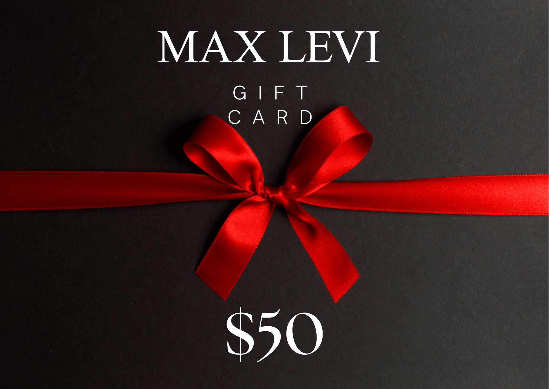 Max Levi Gift Card $50